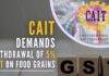 The traders' body demanded that the GST Council must call an emergency meeting to take the necessary decision of withdrawing the recently-imposed tax on unbranded food items