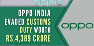 The DRI said in its statement that it detected that Oppo Mobiles India Private Ltd has evaded customs duty of around Rs.4,389 crore