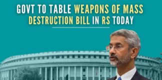 Union Minister for External Affairs Dr. S Jaishankar will move the Bill to amend the Weapons of Mass Destruction and their Delivery Systems