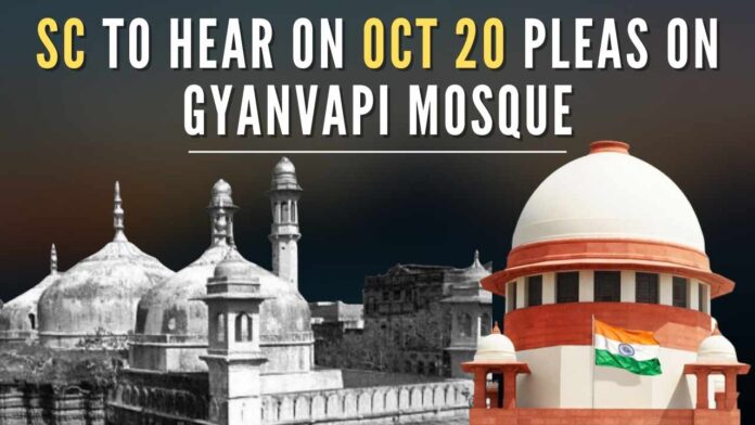 In a sign that the Apex Court wants to speed up matters, it has set Oct 20th as the date for hearing all pleas on the Gyanvapi Mosque