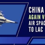The need for raising this matter in New Delhi came after one Chinese jet reportedly came very close to the LAC and the IAF had to scramble its jets to thwart any possible threat