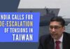 India raised concerns over the rising tensions in Taiwan as it urged restraint and avoidance of unilateral actions to change the status quo