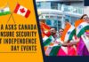 During the Indian Independence day celebration in Canada, a senior Indian official requested that the security should be “beefed up” during the ceremonies