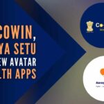 India's two digital health platforms, CoWIN and Aarogya Setu all set to manage other public health concerns under the Ayushman Bharat Digital Mission