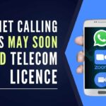 Internet Calling Apps Like WhatsApp, Zoom, more May Soon Need Telecom Licence