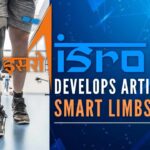 ISRO creates lightweight prosthetic limbs — Also ten times cheaper than most bionic limbs