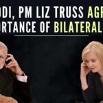 PM Modi and UK PM Liz Truss agreed on the ‘vital importance’ of bilateral ties in a phone call on Saturday