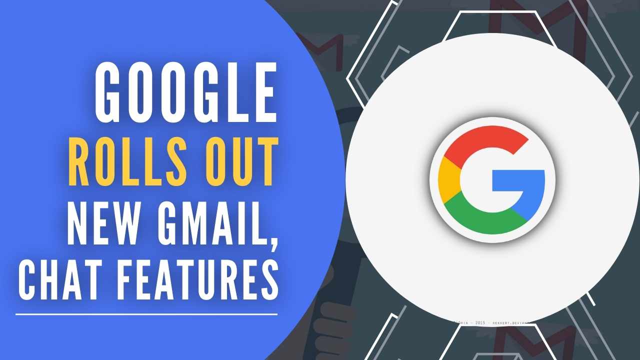 Google rolls out new Gmail and chat features PGurus