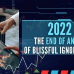 2022 – The End of an Era of Blissful Ignorance (1)