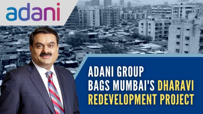 With an Rs.5,069 cr bid, Adani Group has emerged as the highest bidder for the 259-hectare Dharavi Redevelopment Project