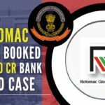 CBI books Rotomac Global in Rs.750 crore bank fraud case