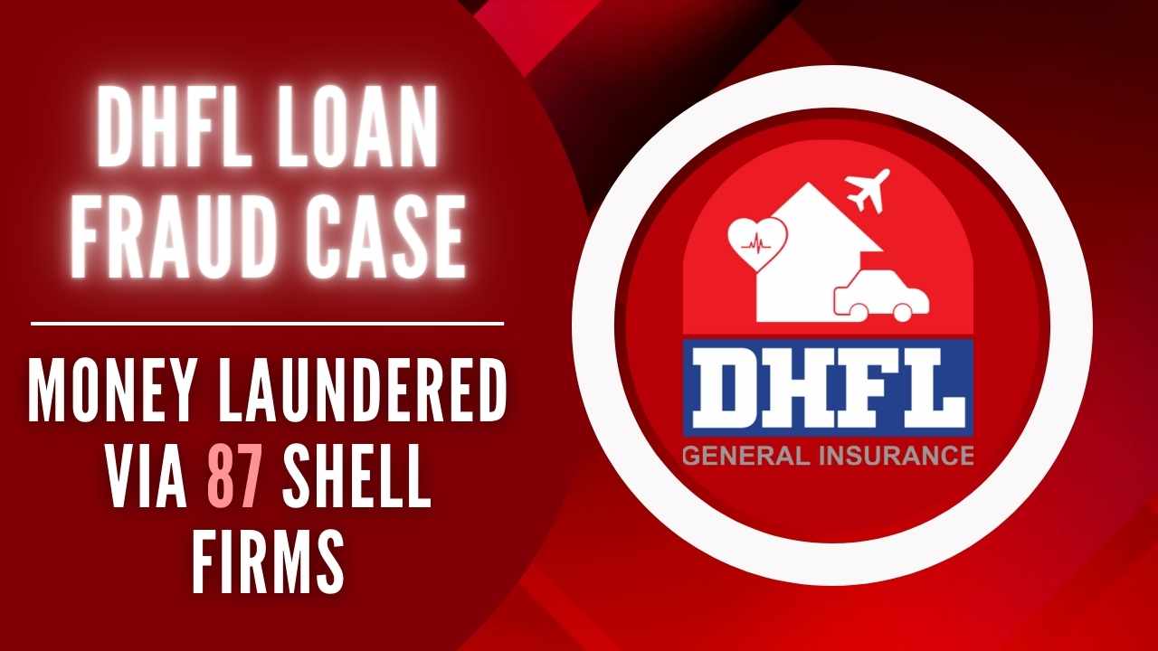 dhfl loan fraud case: money laundered via 87 shell firms