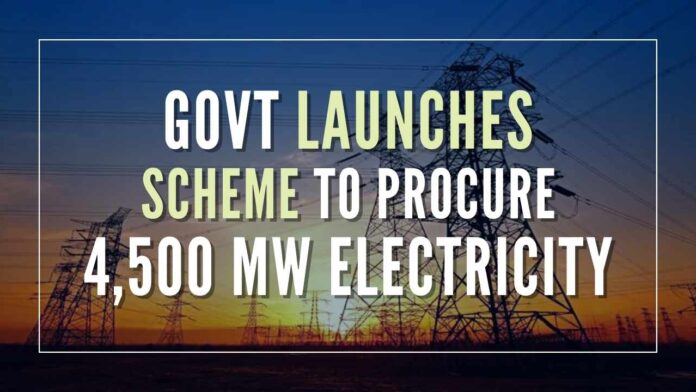 Shakti policy has been launched for the procurement of 4,500 MW of aggregate electricity for a period of five years
