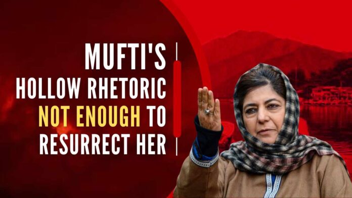 Political analysts say Mufti is trying to shed the baggage of the past in a desperate bid to resurrect her lost political fortunes