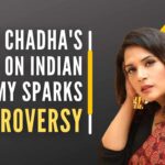 Richa Chadha’s tweet on Indian Army sparks controversy