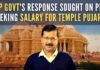 Plea seeks direction for the Delhi government to provide salaries to pujaris of temples or stop providing salaries to the imams and maulvis of masjids