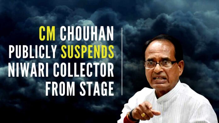 CM Chouhan publicly suspends Niwari collector from stage