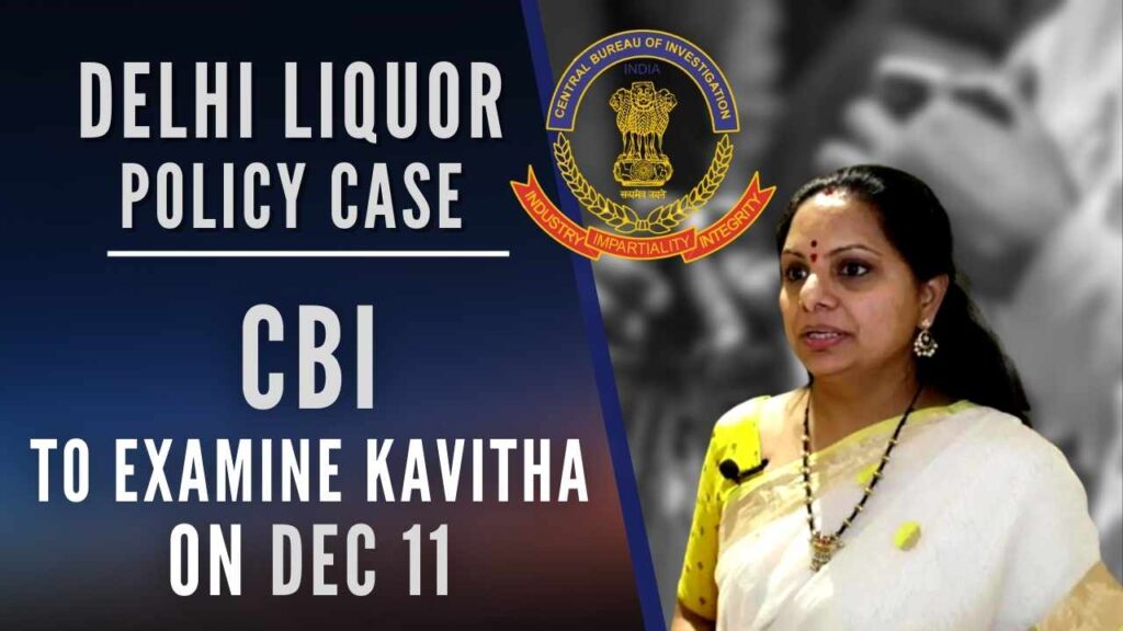 Delhi Liquor Policy Case CBI to Examine Kavitha on Dec 11