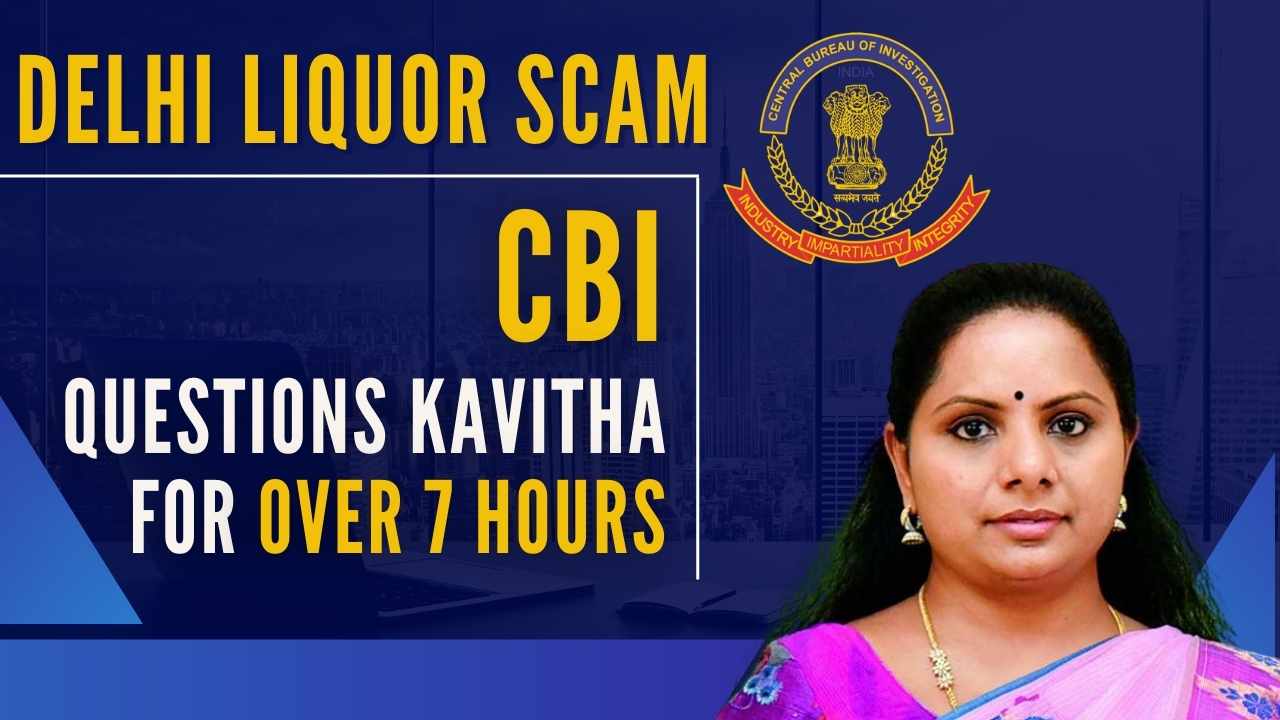 Delhi Liquor Policy Scam CBI Questions Kavitha for Over 7 Hours