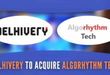 The company said the transaction is expected to be completed by January 31 and post the acquisition, Algorhythm Tech will operate as a wholly-owned subsidiary of Delhivery Ltd