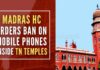 The move to ban the use of mobile phones in temples is to maintain the purity and sanctity of the places of worship, the Court said