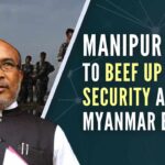 Manipur to beef up security along Myanmar border