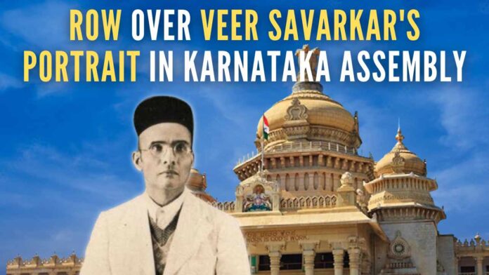 Savarkar's portrait was among pictures of seven freedom fighters that were installed in the Assembly hall