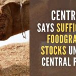 Govt has ensured that sufficient stock of foodgrains was available in the central pool to meet the requirements of all the welfare schemes across the country