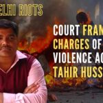 The Delhi Police had filed three FIRs against Hussain and others under various sections of the Indian Penal Code