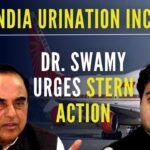 Dr. Swamy urges Scindia to seek immediate detention of the culprit and also order an inquiry against the officials of Air India who many have taken this incident lightly