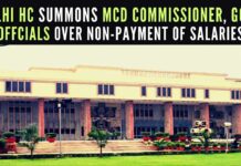 Delhi HC summons MCD Commissioner, Delhi govt offcials over non-payment of salaries