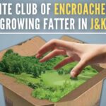 Elite club of encroachers growing fatter in Jammu and Kashmir (1)