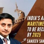India’s ancient maritime journey to be recreated by 2025 Sanjeev Sanyal (1)
