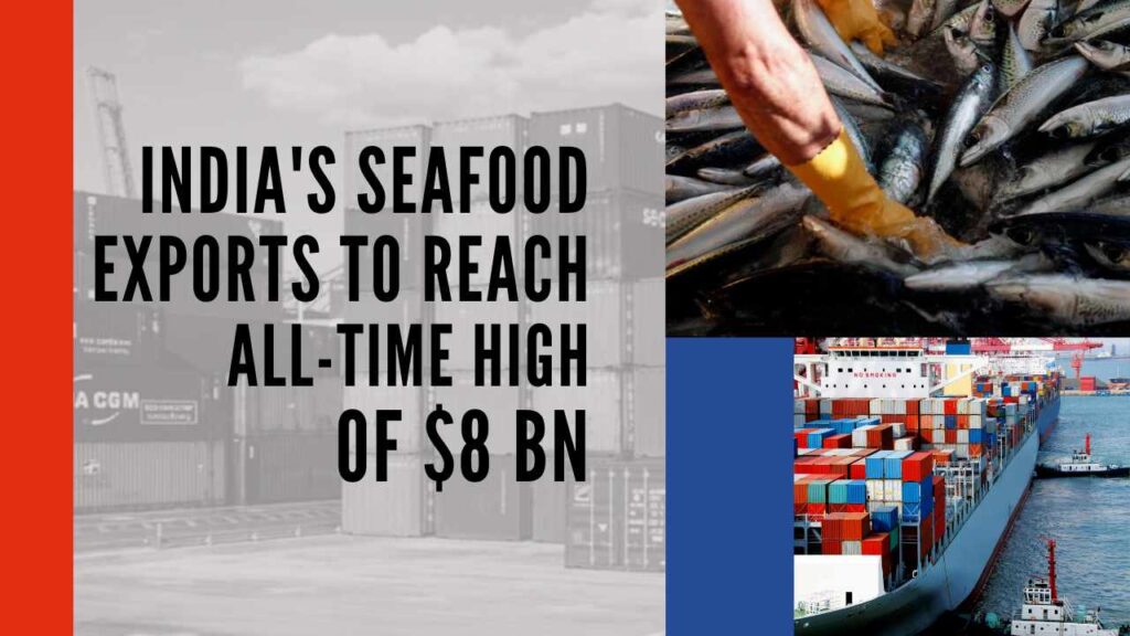 India's Seafood Exports to Reach AllTime High of US 8 Bn