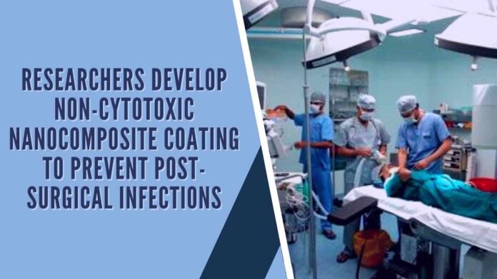 Nanocomposite coating can inhibit biofilm formation and also kill attached bacteria, thereby helping tackle growing post-operative infections