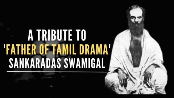 Born at Kaatunaickenpatti in 1867, Thoothukudi Dhamodaran Sankaran made a foray into the world of drama at a very young age