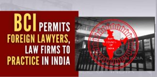 Foreign lawyers and firms will, however, not be allowed to appear in Indian courts and tribunals and cannot advise on Indian laws, the new BCI Rules state
