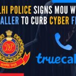 Delhi Police, Truecaller team up to prevent cybercrimes