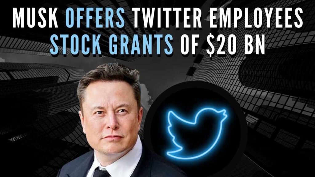 Elon Musk Values Twitter at 20 Billion in Stock Grant