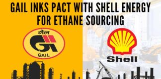 GAIL India has signed an agreement with Shell Energy to explore opportunities for infrastructure development for ethane sourcing