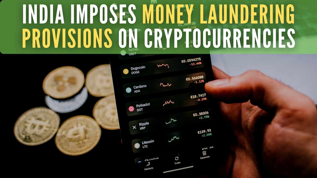 Cryptocurrency Transactions to Come Under PMLA
