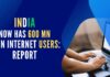 The open Internet has reached 600 million users in India, 62 million more than the closed ecosystems of the "walled gardens", a report showed