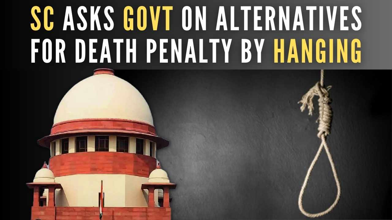Apex court suggests creating an expert panel to examine if death by hanging is the most suitable, painless method