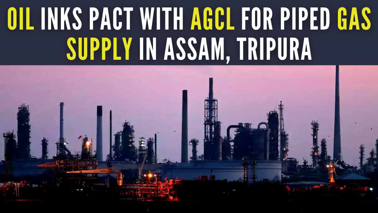 Oil India Limited Inks Pact with AGCL for Piped Gas Supply
