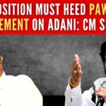 Pawar is a very senior politician and must have spoken on the Adani issue after much study, and, therefore, those protesting should clarify their stand, says CM Shinde