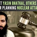 Terrorist Yasin Bhatkal, others charged for planning nuclear attack