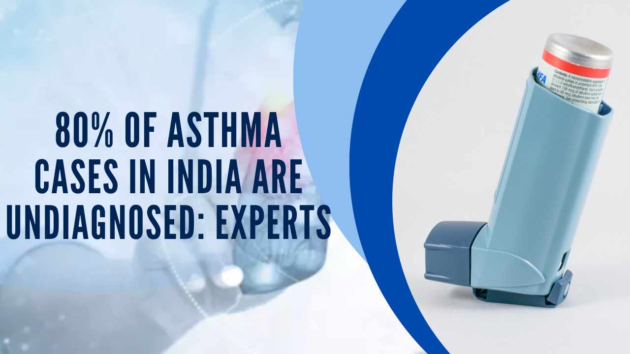 80 of Asthma Cases in India are Undiagnosed Experts
