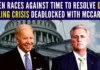 Joe Biden races against time to resolve debt ceiling crisis deadlocked with House Speaker McCarthy