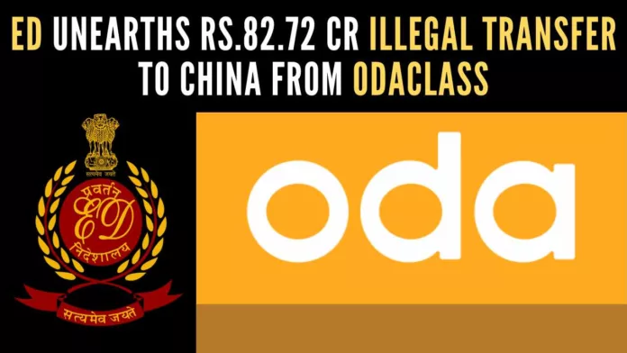 ED seized Rs.8.26 crore from Odaclass, a company of Pigeon Education Technology India Pvt Ltd under Section 37A of the FEMA