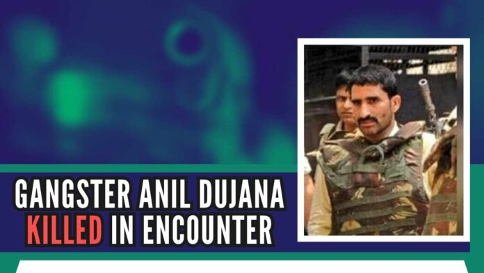Dujana had 62 cases registered against him, including that of murder and extortion
